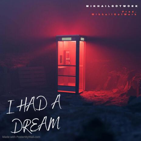 I Had A Dream | Boomplay Music