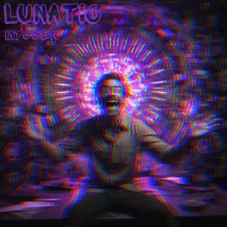 LUNATIC