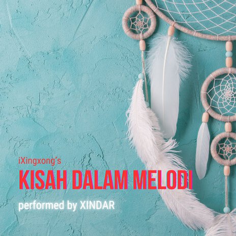 Kisah Dalam Melodi ft. Xindar | Boomplay Music