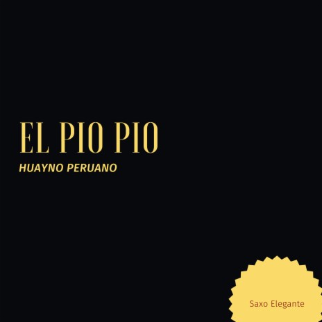 Huayno Peruano El Pio Pio | Boomplay Music