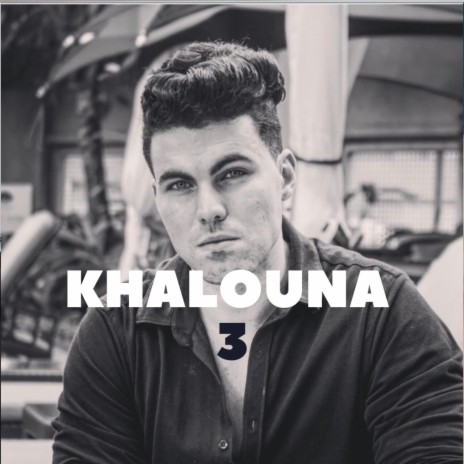 Khalouna 3 | Boomplay Music