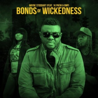Bonds of Wickedness (feat. 1k Phew & GMP)
