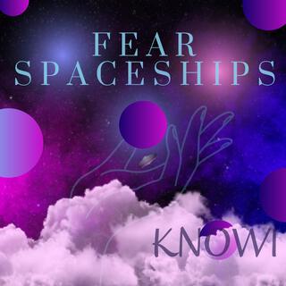 Fear Spaceships