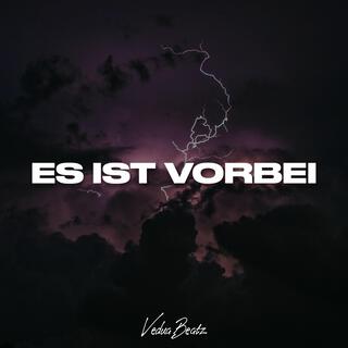 Es Ist Vorbei