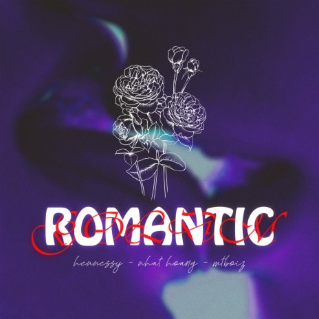 Romantic (feat. Nhật Hoàng, MT Boiz) | Boomplay Music