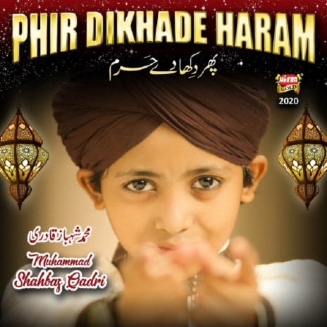 Phir Dikhade Haram