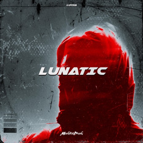 LUNATIC | Boomplay Music