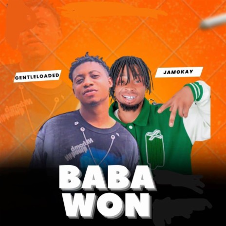 Baba Won ft. Jamokay | Boomplay Music