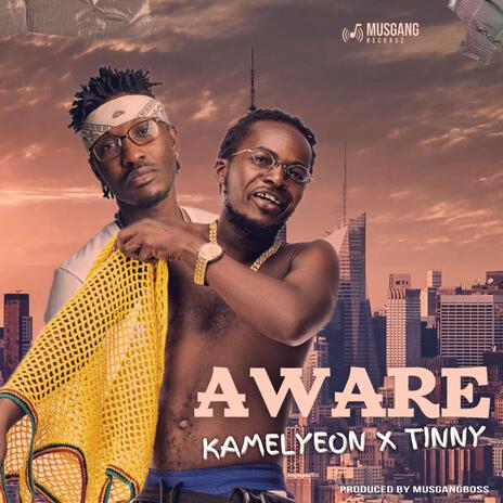 Aware ft. Tinny | Boomplay Music