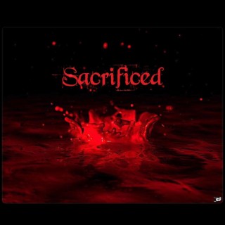 Sacrificed