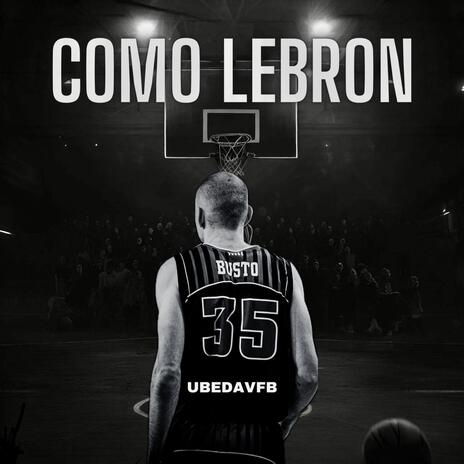 COMO LEBRON | Boomplay Music