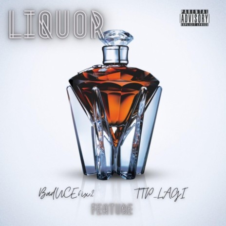 Liquor ft. TTP Lagi | Boomplay Music