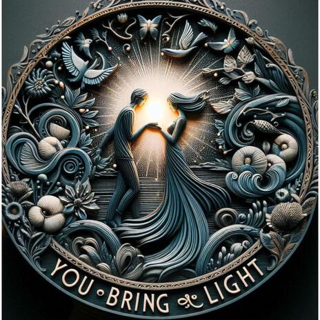 You Bring Light