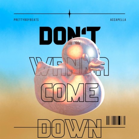 Don't Wanna Come Down (Accapella)
