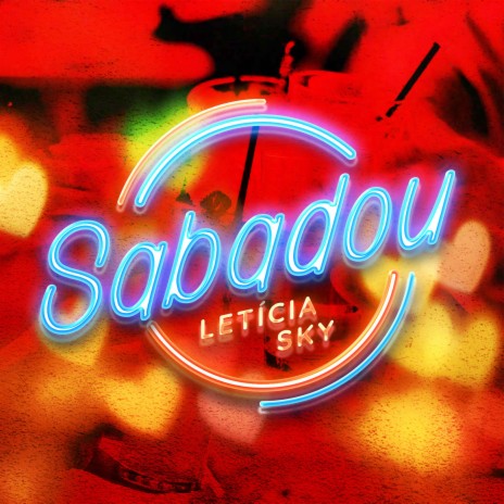 Sabadou (feat. Letícia Sky)