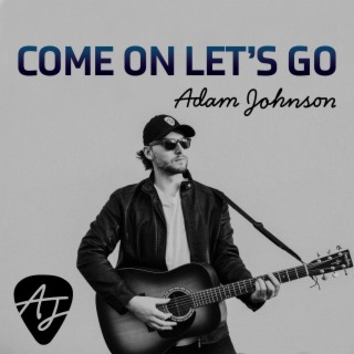 Come On Let's Go lyrics | Boomplay Music