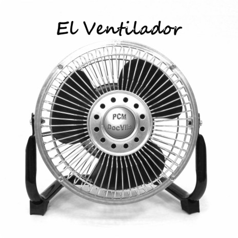 El Ventilador | Boomplay Music