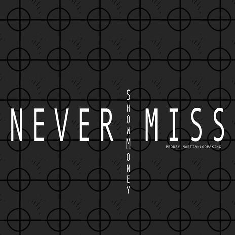 Never Miss | Boomplay Music