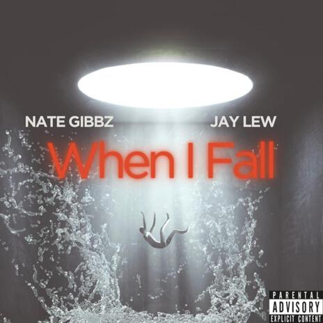 When I Fall ft. Jay Lew | Boomplay Music