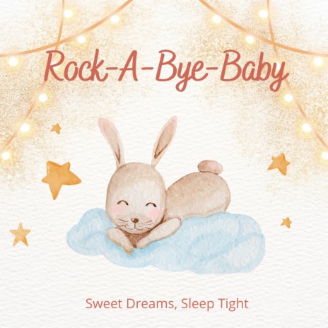 Rock-A-Bye-Baby | Boomplay Music