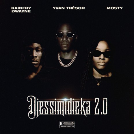 Djessimidieka 2.0 (feat. Kainfry Dwayne & Mosty) | Boomplay Music