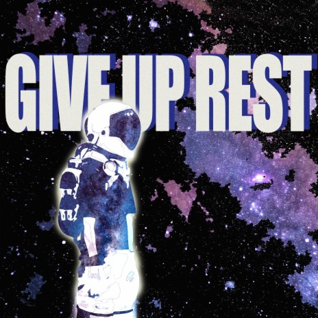 Give Up Rest