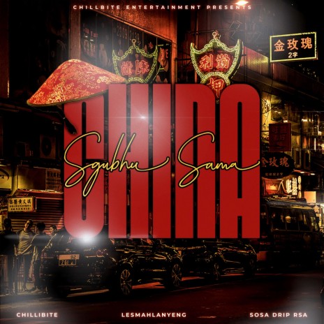 Sgubhu Sama China ft. Lesmahlanyeng & Sosa Drip RSA | Boomplay Music