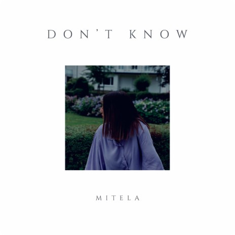 Don't know | Boomplay Music