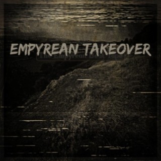 Empyrean Takeover