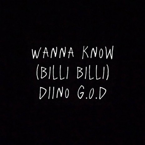 Wanna Know (Billi Billi)
