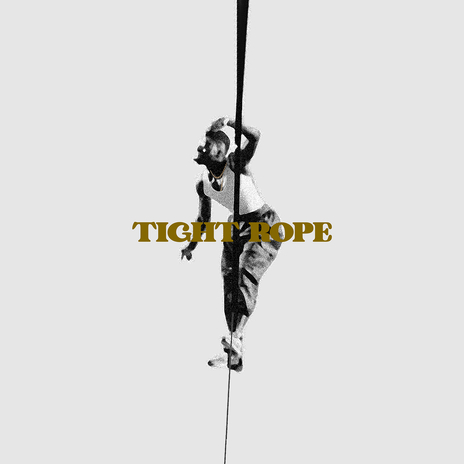 Tight Rope | Boomplay Music