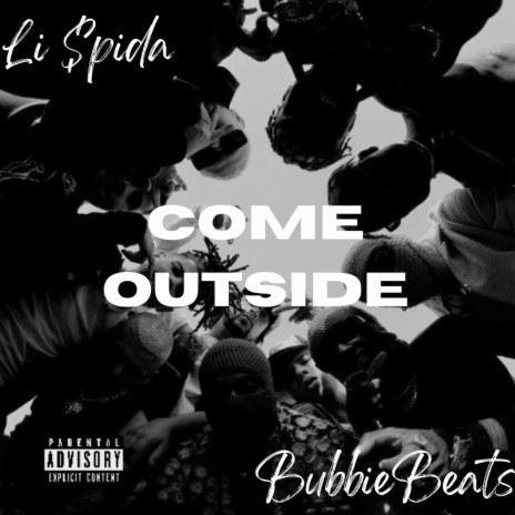 Come Outside ft. BubbieBeats | Boomplay Music