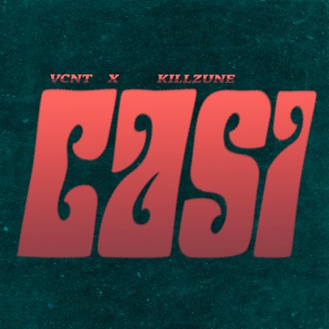 Casi ft. KILLZUNE | Boomplay Music