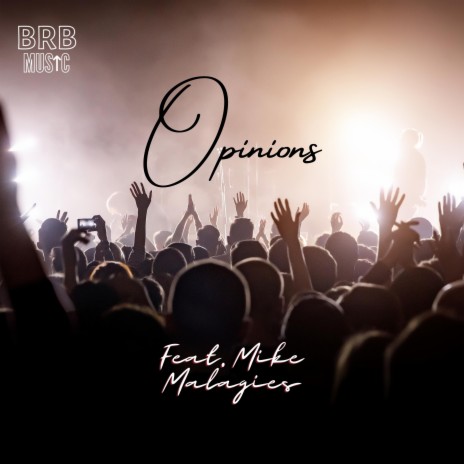 Opinions ft. Mike Malagies | Boomplay Music