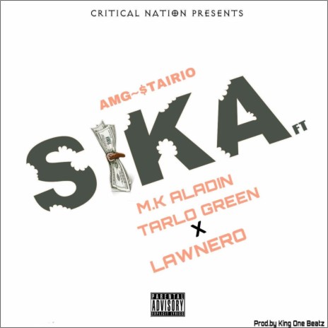 Sika ft. M.K Aladin, Lawnero & Tarlo Green | Boomplay Music