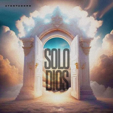 Solo Dios | Boomplay Music