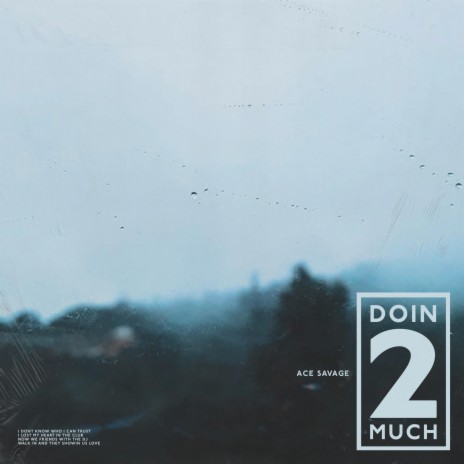 doin 2 much | Boomplay Music