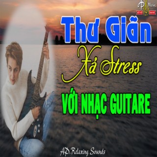 Thư Giãn Xả Stress Với Nhạc Guitare Cùng Tiếng Sóng Biển