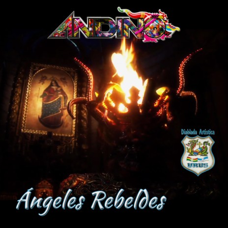 Ángeles Rebeldes - Diablada Urus | Boomplay Music