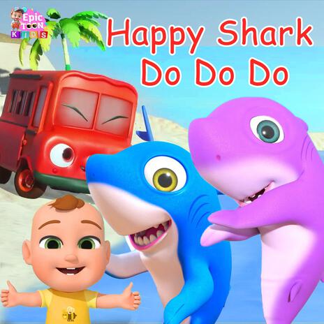 Happy Shark Do Do Do | Boomplay Music