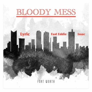 Bloody Mess ft. Lyric & Big BLV lyrics | Boomplay Music