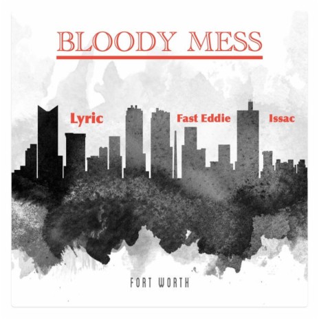 Bloody Mess ft. Lyric & Big BLV | Boomplay Music
