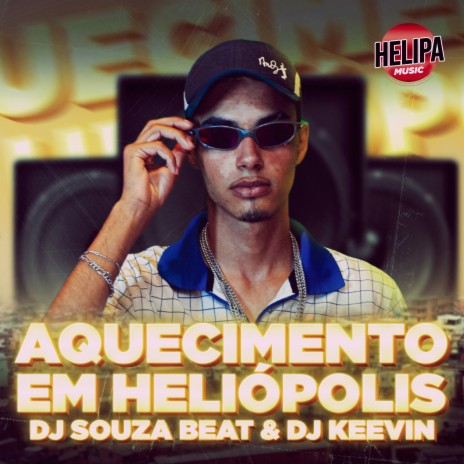 Aquecimento em Heliópolis ft. DJ SOUZA BEAT | Boomplay Music