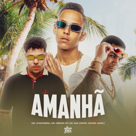 Amanhã ft. MC Jhowzera, Jovem japa & Mc G10 | Boomplay Music