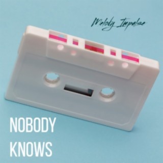 Nobody Knows