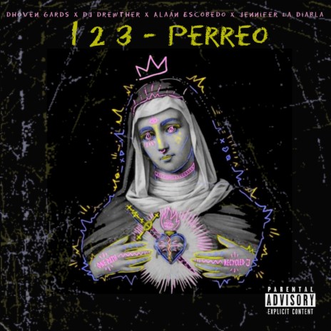 1 2 3 Perreo ft. Dj Drewther, Alaan Escobedo & Jennifer La Diabla | Boomplay Music