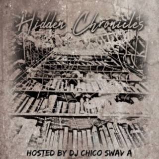 Hidden Chronicles (DJ Chico Swav A Remix)