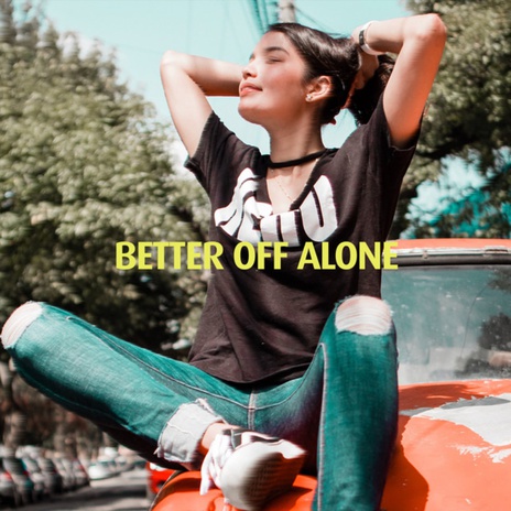 Better Off Alone (Techno) | Boomplay Music