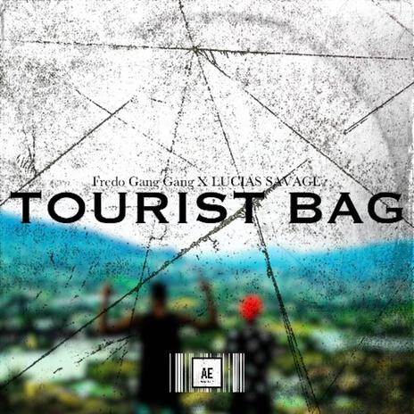 Tourist Bag ft. LUCIAS SAVAGE | Boomplay Music