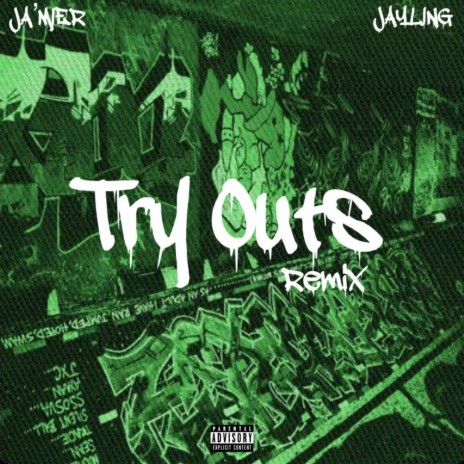 Try Outs (Remix) ft. Jayling | Boomplay Music